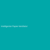 Intelligenter Papier-Ventilator