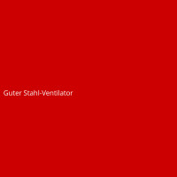 Guter Stahl-Ventilator